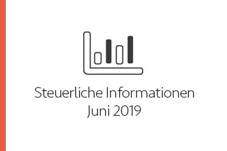 Steuerliche Informationen Juni 2019