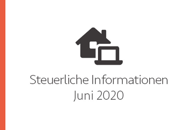 Steuerliche Informationen Juni 2020
