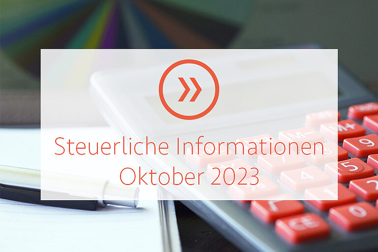 Steuerliche Informationen Oktober 2023