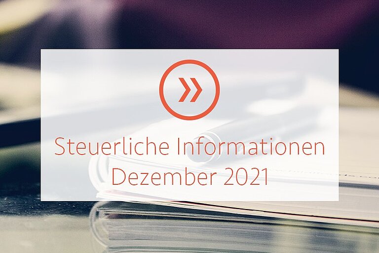 Steuerliche Informationen Dezember 2021
