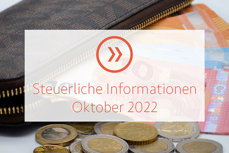 Steuerliche Informationen Oktober 2022