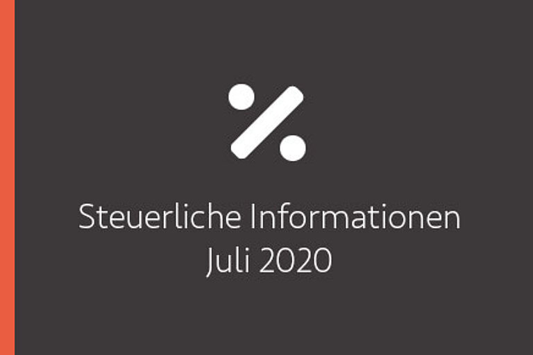 Steuerliche Informationen Juli 2020